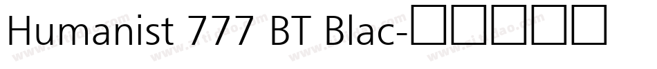 Humanist 777 BT Blac字体转换